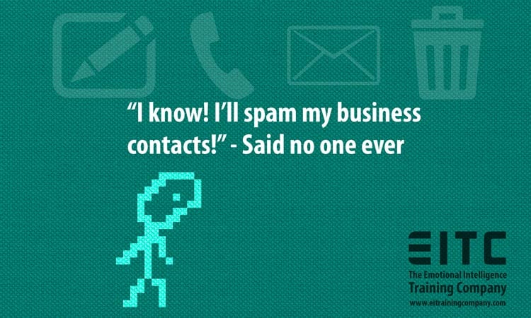 Guy says "I know! I'll spam my business contacts!"