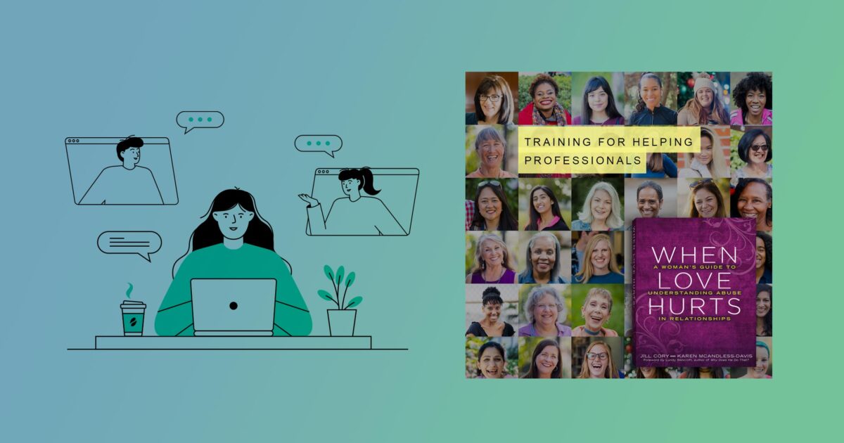 Training for Helping Professionals, by When Love Hurts; online training.